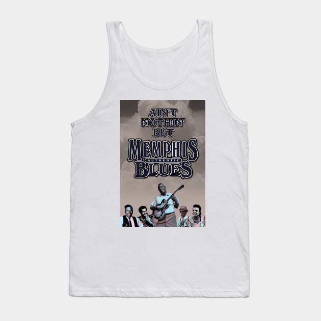 Ain't Nothin' But Authentic - Memphis Blues Tank Top by PLAYDIGITAL2020